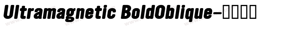 Ultramagnetic BoldOblique字体转换